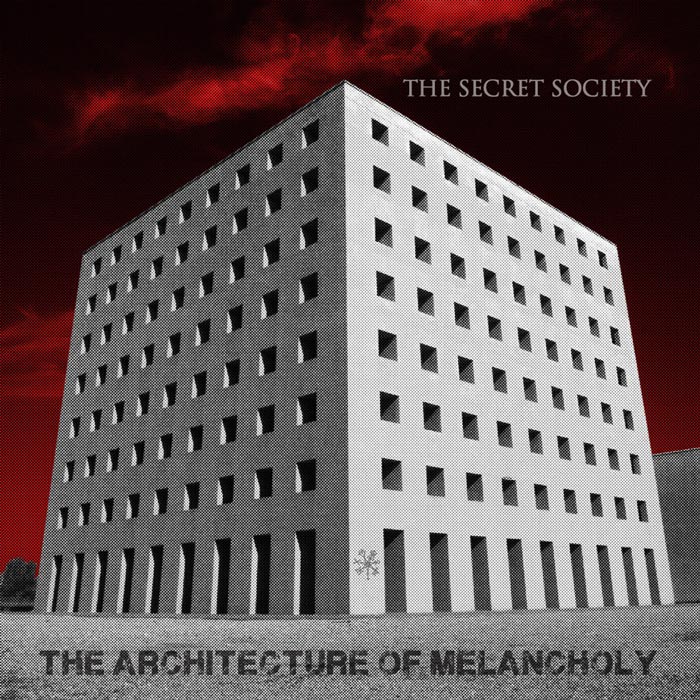 The Secret Society: "The Architecture of Melancholy"